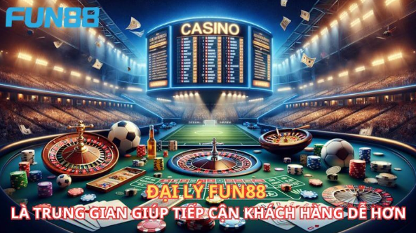 Đại lý Fun88 - Hợp tác làm đại lý nhận hoa hồng khủng_kufun